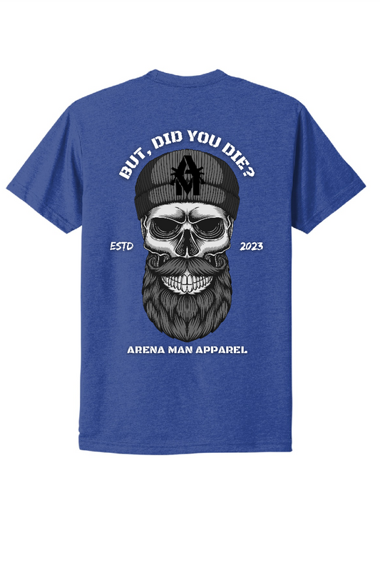 But, Did You Die?
