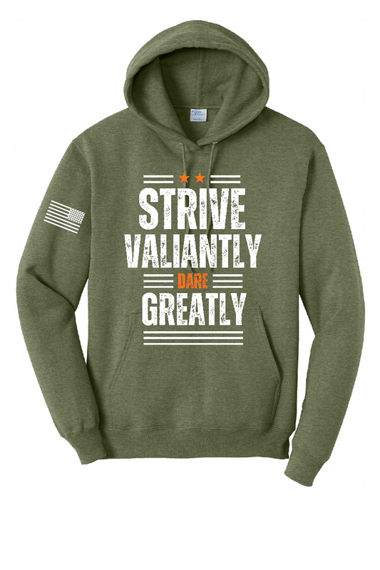 Strive Valiantly, Dare Greatly Hoodie